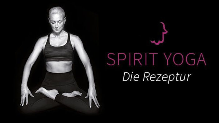 Spirit Yoga: Die Rezeptur
