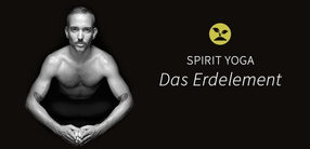 Spirit Yoga: Das Erdelement