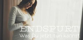 Endspurt Schwangerschaft: Was du jetzt tun kannst