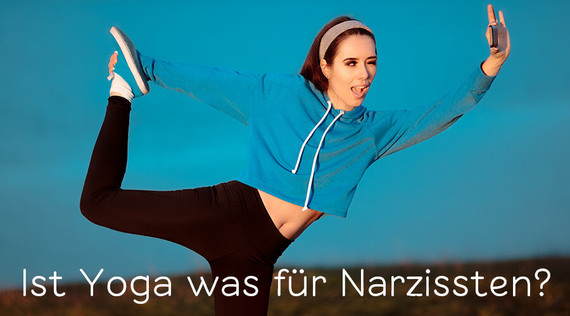 Ist Yoga was für Narzissten?
