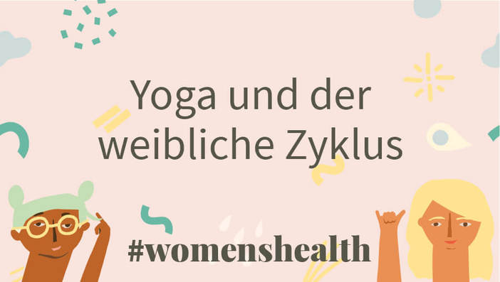 Yoga und der weibliche Zyklus