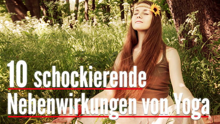 10 schockierende Nebenwirkungen von Yoga