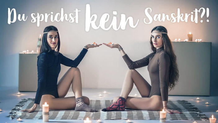 Du sprichst kein Sanskrit?!? Warum Yoga doof ist