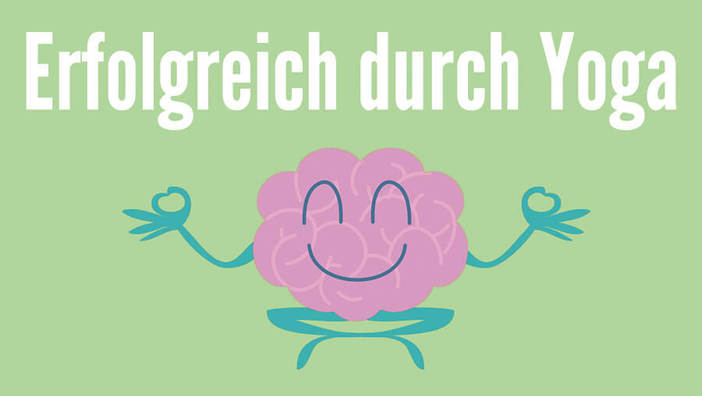 Erfolgreiche Menschen machen Yoga. Du auch?