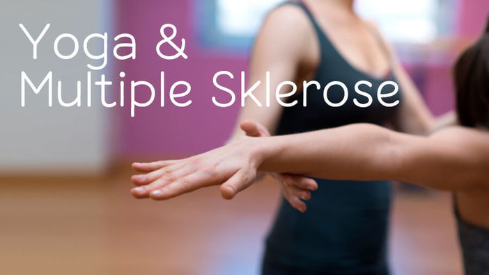 Yoga bei Multipler Sklerose – mit Übungen