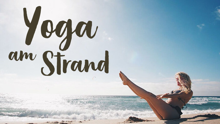 3 Asanas für den Strand