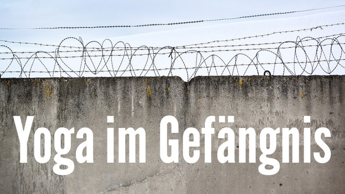 Yoga im Gefängnis: „Die Insassen lächeln öfter“
