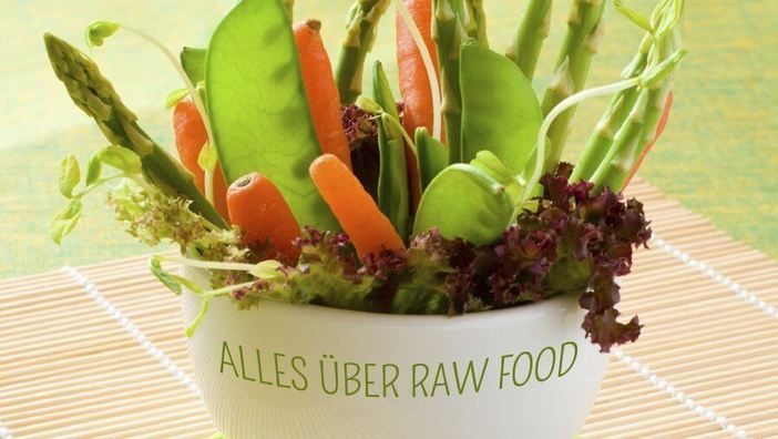 Alles über Rohkost - Raw Food im Trend