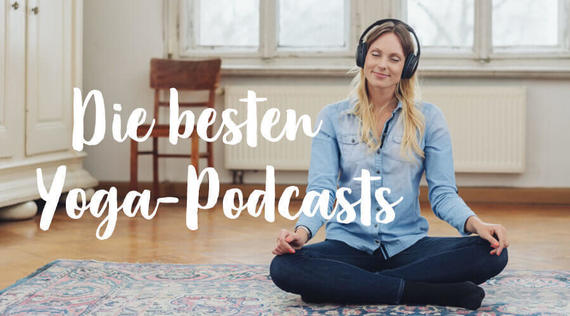 Die besten Yoga-Podcasts