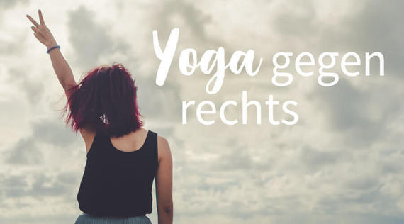 Raus aus der Yoga-Blase: Yoga gegen rechts