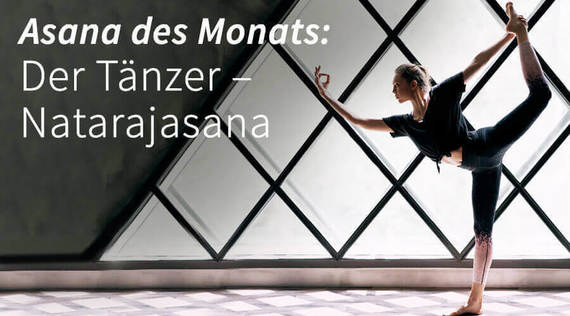 Asana des Monats: Natarajasana – der Tänzer