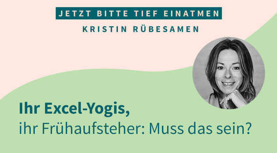 Ihr Excel-Yogis, ihr Frühaufsteher: Muss das sein?