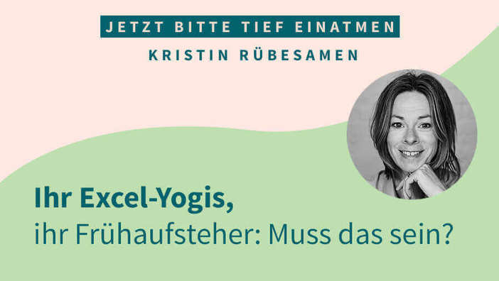 Ihr Excel-Yogis, ihr Frühaufsteher: Muss das sein?