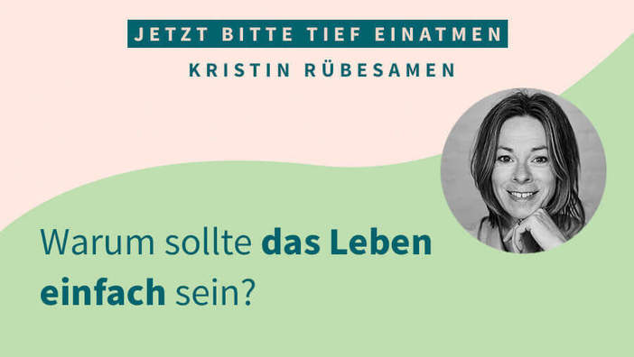 Warum sollte das Leben einfach sein?