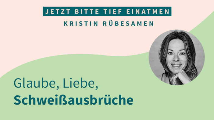 Glaube, Liebe, Schweißausbrüche