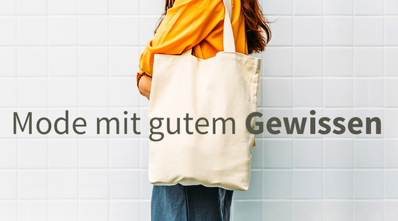 Mode mit gutem Gewissen – nachhaltig, bio, schick