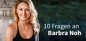 10 Fragen an Barbra Noh