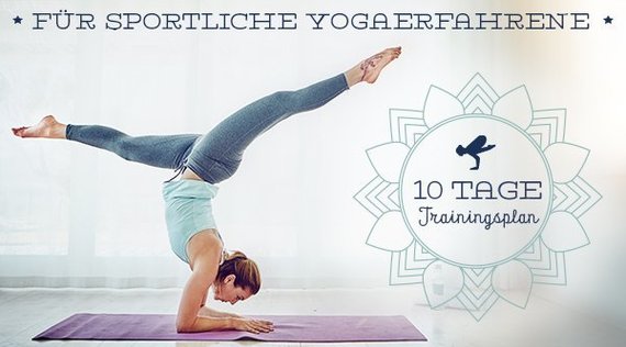 10-Tage-Trainingsplan für fortgeschrittene Yogis