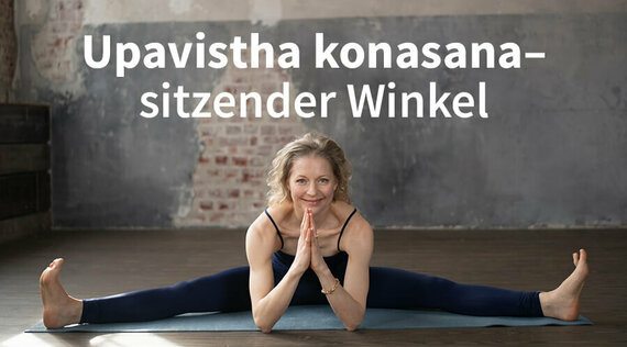 Upavistha Konasana – Sitzen mit Bäm