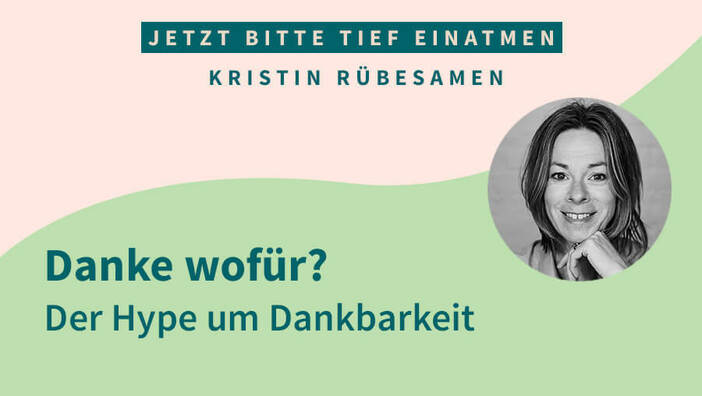 Danke wofür? Der Hype um Dankbarkeit