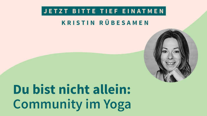 Du bist nicht allein: Community im Yoga
