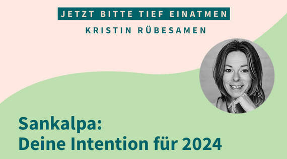 Sankalpa: Deine Intention für 2024