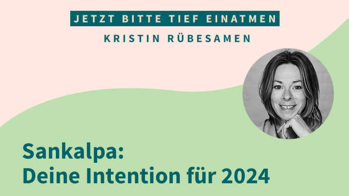 Sankalpa: Deine Intention für 2024