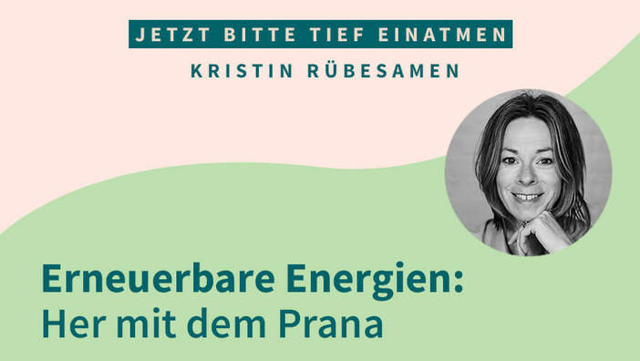 Erneuerbare Energien: Her mit dem Prana