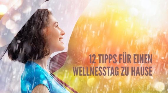 12 Tipps für einen Wellness-Tag zuhause