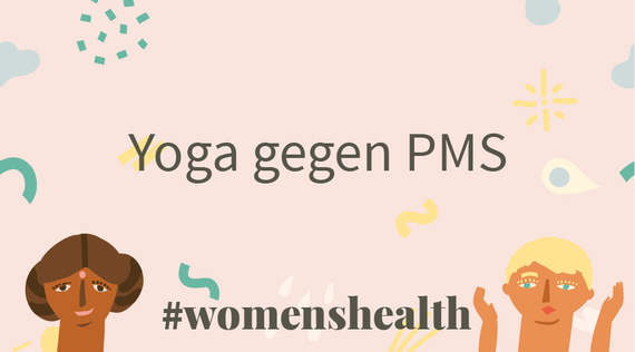 PMS lindern mit Yoga – die 10 besten Übungen