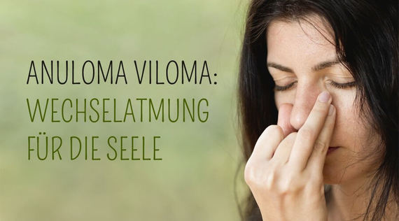 Anuloma Viloma: Die Wechselatmung – mit Video!