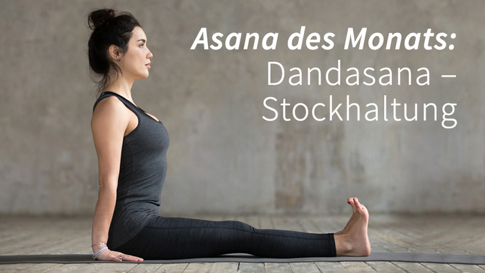 Asana des Monats: Dandasana – Stockhaltung
