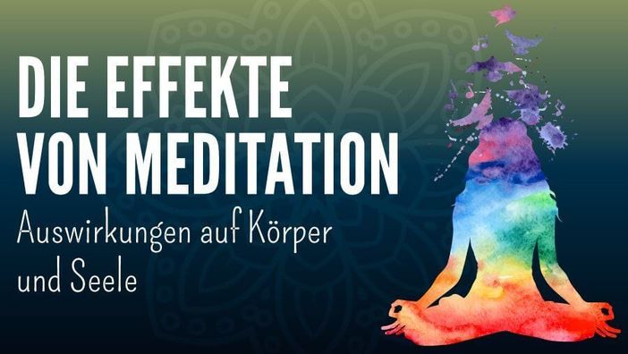 Die Effekte von Meditation auf Körper und Psyche