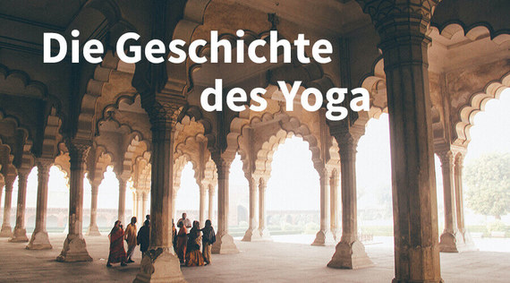 Die Geschichte des Yoga
