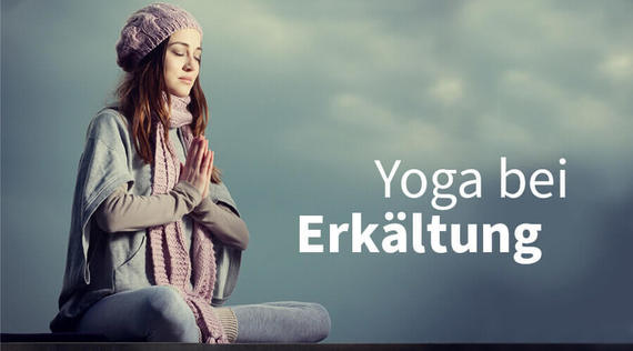 Hilft Yoga bei Erkältung? Tipps bei Schnupfen & Co