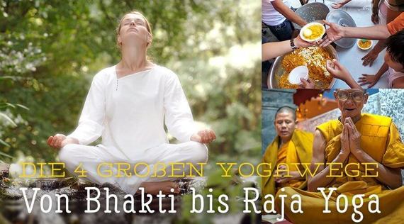 Die 4 großen Yogawege: Von Bhakti bis Karma Yoga