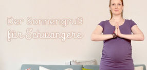 Der Sonnengruß: Variation für Schwangere