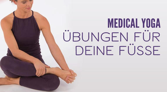 Medical Yoga – Übungen für deine Füße