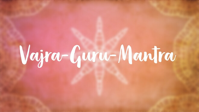 Mantra: Prajnaparamita-Mantra: Vajra-Guru-Mantra: Anrufung Padmasambhavas mit Anna Trökes