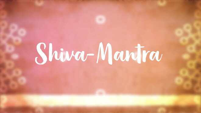 Shiva-Mantra: OM namah shivaya – mit Anna Trökes