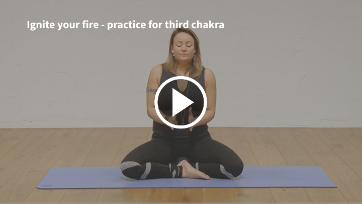 Ignite your fire - practice for third chakra