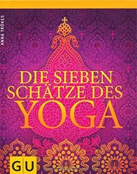 Buch: Die sieben Schätze des Yoga – Anna Trökes