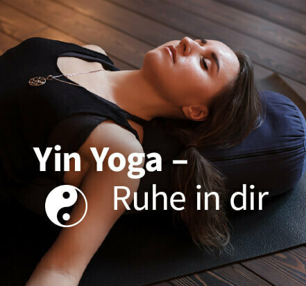 Yoga-Programm Yin Yoga Programm – Ruhe in dir