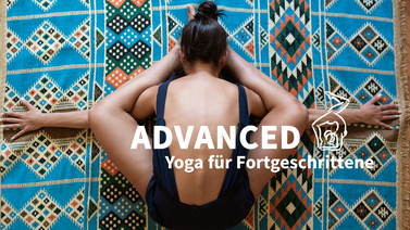 Yoga-Programm Advanced! Yoga für Fortgeschrittene