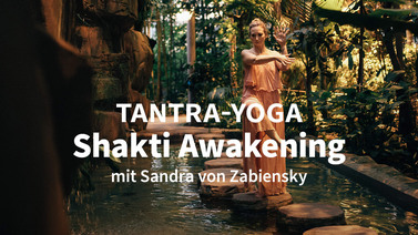 Yoga-Programm Tantra Yoga: Shakti Awakening