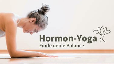 Yoga-Programm Hormon-Yoga – finde deine Balance!