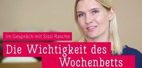 Mamasté: Sissi Rasche über die Wichtigkeit des Wochenbetts