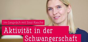 Mamasté: Sissi Rasche über Aktivität in der Schwangerschaft