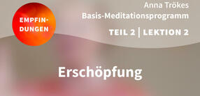 Teil 2 – Lektion 2: Erschöpfung
