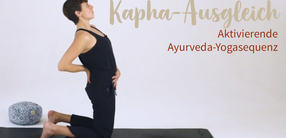 Kapha-Ausgleich: Aktivierende Ayurveda-Yogasequenz